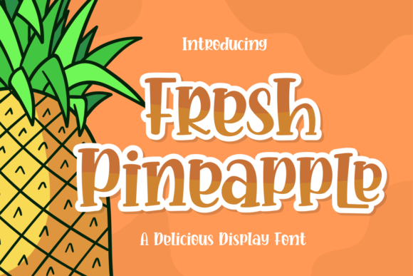 Fresh Pineapple Font for a Joyful Editorial Design